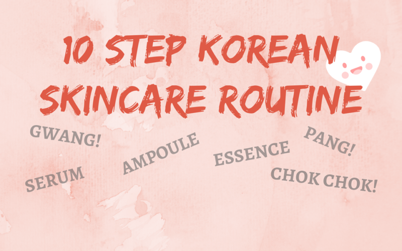 My 10 Step Korean Skincare Routine